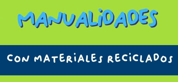 Manualidades con materiales reciclados